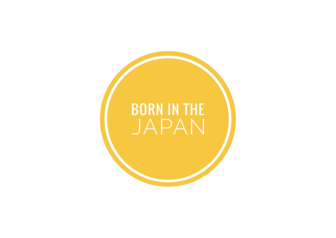 Born in The JAPAN